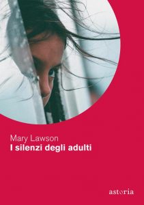 Mary Lawson – I silenzi degli adulti (2022)