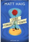 Matt Haig - Come fermare il tempo (2018)