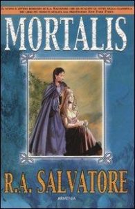 R.A. Salvatore – Seconda trilogia del demone Vol.0. Mortalis (2002)