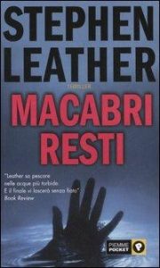 Stephen Leather – Macabri resti (2005)