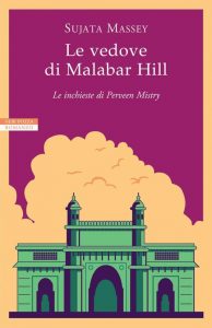 Sujata Massey – Le vedove di Malabar Hill (2018)