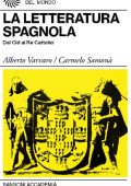 Carmelo Samonà, Alberto Vàrvaro - La letteratura spagnola. Dal Cid ai Re Cattolici (1972)