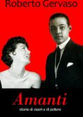 Roberto Gervaso - Amanti. Storie di cuori e di potere