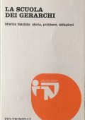 img Marchesini Daniele - La Scuola dei Gerarchi. Mistica fascista storia, problemi, istituzioni (19