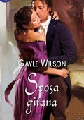 Gayle Wilson - Silk & Scandal Vol. 4. Sposa gitana (2018)