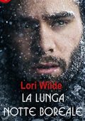 Lori Wilde - Bachelors of Bear Creek Vol. 1. La lunga notte boreale (2019)