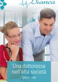 Janice Lynn - Una dottoressa nell'alta società (2020)