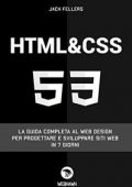 Jack Fellers - HTML CSS: La guida completa al web design per progettare e sviluppare siti web in 7 giorni (2022)