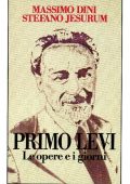 Massimo Dini, Stefano Jesurum - Primo Levi. Le opere e i giorni (1992)