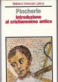 img Alberto Pincherle - Introduzione al Cristianesimo Antico (1971)