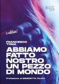 Francesco Toma - Abbiamo fatto nostro un pezzo di mondo (2022)