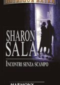 Sharon Sala - Incontri senza scampo (2014)