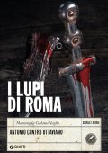 Mariangela Galatea Vaglio - I lupi di Roma. Antonio contro Ottaviano (2022)