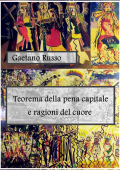 Gaetano Russo - Teorema della pena capitale e ragioni del cuore (2011)