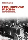 Mimmo Franzinelli - L'insurrezione fascista (2022)