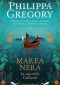 Philippa Gregory - La saga delle Tidelands. Marea nera (2022)