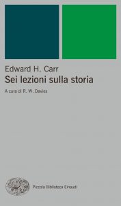 Edward H. Carr – Sei lezioni sulla storia (2022)