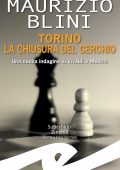 Maurizio Blini - Torino la chiusura del cerchio (2022)