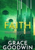 Grace Goodwin - Faith - Confanetto Ascesa Della Regina Vol. 4-5-6 (2022)