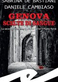 Daniele Cambiaso, Sabrina De Bastiani - Genova scelte di sangue (2022)