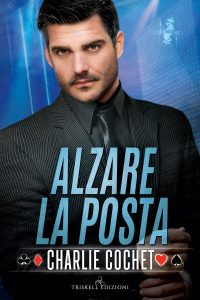 Charlie Cochet – Alzare la posta (2022)