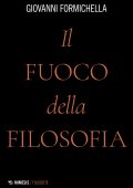 Giovanni Formichella - Il fuoco della filosofia (2022)