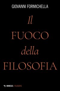 Giovanni Formichella – Il fuoco della filosofia (2022)