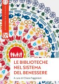 Chiara Faggiolani (a cura di) - Le biblioteche nel sistema del benessere (2022)