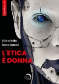 Nicoletta Iacobacci - L'etica è donna (2022)