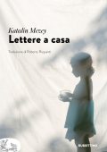 Katalin Mezey - Lettere a casa (2022)