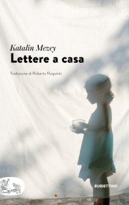Katalin Mezey – Lettere a casa (2022)