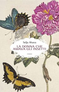 Selja Ahava – La donna che amava gli insetti (2022)