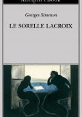 Georges Simenon - Le sorelle Lacroix (2022)