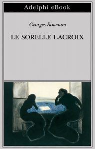Georges Simenon – Le sorelle Lacroix (2022)