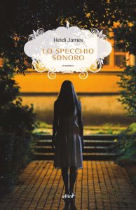 Heidi James – Lo specchio sonoro (2022)