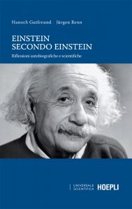 Hanoch Gutfreund, Jürgen Renn – Einstein secondo Einstein (2022)