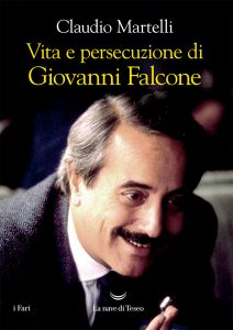 Claudio Martelli – Vita e persecuzione di Giovanni Falcone (2022)