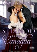 Dawn Brower - Spiando la mia Canaglia (2020)