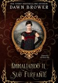 Dawn Brower - Ammaliando Il Suo Furfante (2019)