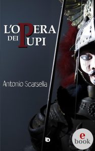 Antonio Scarsella – L’Opera dei pupi (2022)