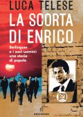 Luca Telese - La scorta di Enrico (2022)