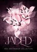 Robin C. - Red Oak Manor Collection 9. Jaded (2022)