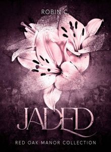 Robin C. – Red Oak Manor Collection 9. Jaded (2022)