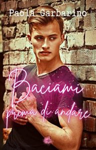 Paola Garbarino – Baciami prima di andare (2022)