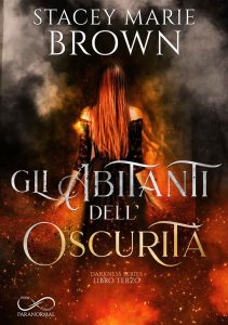 Stacey Marie Brown – Darkness Vol. 3. Gli abitanti dell’oscurità (2022)