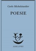 Carlo Michelstaedter - Poesie (2021)