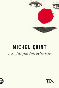 Michel Quint – I crudeli giardini della vita (2022)