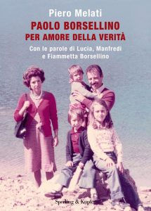 Piero Melati – Paolo Borsellino. Per amore della verità (2022)