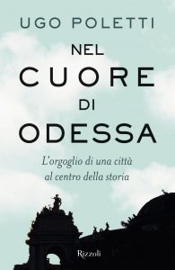 Ugo Andrea Poletti – Nel cuore di Odessa (2022)