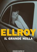 James Ellroy - Il grande nulla (2022)